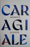 Momente si schite - Ion Luca Caragiale - Carte beletristica, roman