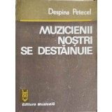 MUZICIENII NOSTRI SE DESTAINUIE-DESPINA PETECEL-250609