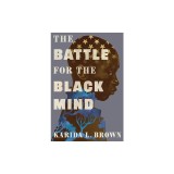 The Battle for the Black Mind