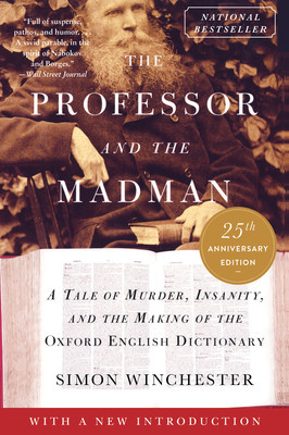 The Professor and the Madman: A Tale of Murder, Insanity, and the Making of the Oxford English Dictionary foto