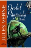 Carte Ocolul Pamantului in 80 de zile - Jules Verne. Roman clasic de aventura pentru copii.