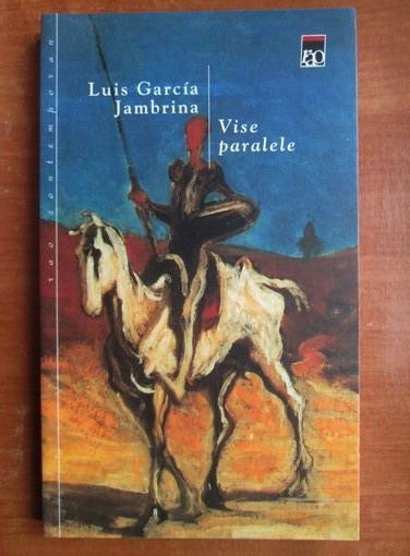 Luis Garcia Jambrina - Vise paralele