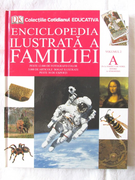 ENCICLOPEDIA ILUSTRATA A FAMILIEI - Volumul 2, &quot;A&quot;, 2008