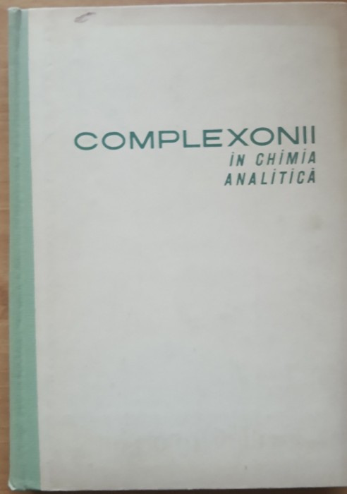 Complexonii In Chimia Analitica - Rudolf Pribil
