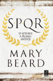 SPQR. O istorie a Romei antice - de MARY BEARD