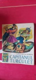 CAPITANUL TURCULET - CONSTANTIN NONEA