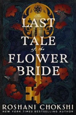 The Last Tale of the Flower Bride &amp;ndash; Roshani Chokshi foto