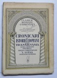 CRONICARI SI ISTORICI ROMANI DIN TRANSILVANIA , SCOALA ARDELEANA , VOL. I de I. LUPAS