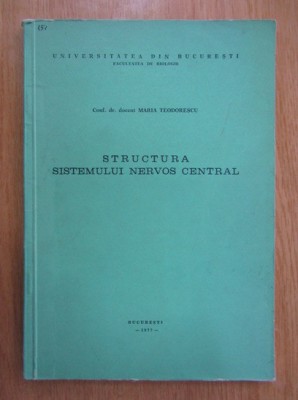 Maria Teodorescu - Structura sistemului nervos central foto