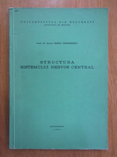Maria Teodorescu - Structura sistemului nervos central