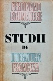 Cumpara ieftin Studii de literatura franceza - 1977 - Ferdinand Brunetiere (AJ222)
