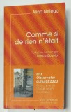 COMME SI DE RIEN N &#039;ETAIT par ALINA NELEGA , roman , 2021