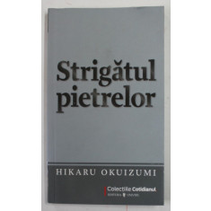 STRIGATUL PIETRELOR de HIKARU OKUIZUMI , 2009