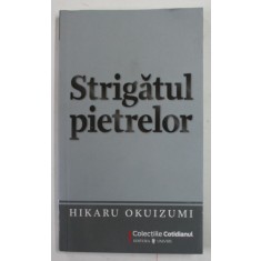 STRIGATUL PIETRELOR de HIKARU OKUIZUMI , 2009