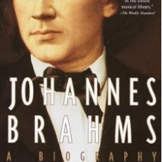 Johannes Brahms: A Biography - Jan Swafford