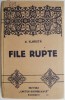 File Rupte - A. Vlahuta - Carte Veche de Anticariat