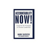 Accountability Now!: Living the Ten Principles of Personal Leadership