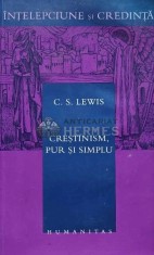 Crestinism, pur si simplu - 2004 - Clive Staples Lewis (AC206)