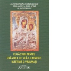 Rugaciuni pentru izbavirea de vraji, farmece, blesteme si vrajmasi foto