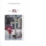 Fara de El, pierim... - Pr Constantin Necula