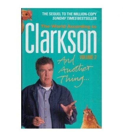 Jeremy Clarkson - And Another Thing&hellip; The World According to Clarkson