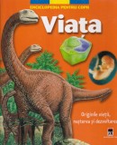 Enciclopedia pentru copii - Viata. Originile vieții, nașterea și dezvoltarea