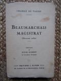 Beaumarchais magistrat (documents in&eacute;dits) - Charles de&lrm; VALLES