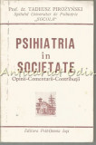 Cumpara ieftin Psihiatria In Societate - Tadeusz Pirozynski