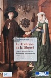 La Tradition de la Liberte - Corentin de Salle, Centre Jean Gol, 360 pagini, brosata, franceza