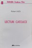 Lecturi Catolice - Robert Lazu, Galaxia Gutenberg, Crestinism, Romana