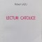 Lecturi Catolice - Robert Lazu , B1068
