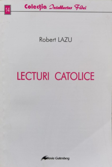 Lecturi Catolice - Robert Lazu , B1068