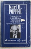 Cunoasterea si problema raportului corp-minte - Karl R. Popper