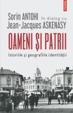 Oameni şi patrii. Istoriile și geografiile identității - Sorin Antohi Jean Jacques Askenasy - Editura Polirom