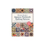 Shizuko Kuroha's Japanese Patchwork Quilting Patterns: Charming Quilts, Bags, Pouches, Table Runners and More