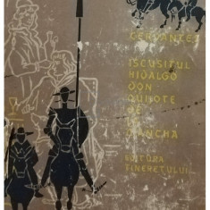 Cervantes - Iscusitul Hidalgo, Don Quijote de la Mancha (editia 1957)
