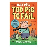 Too Pig to Fail