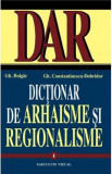 Dictionar de arhaisme si regionalisme, vol. I, II - Gh. Bulgar, Gh.Constantinescu-Dobridor