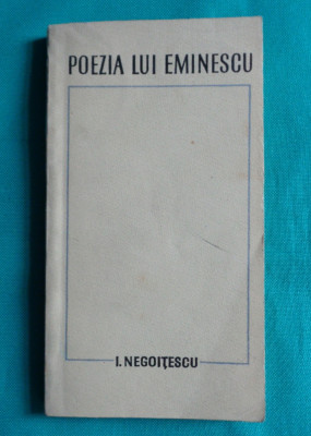 Ion Negoitescu &amp;ndash; Poezia lui Eminescu ( prima editie ) foto