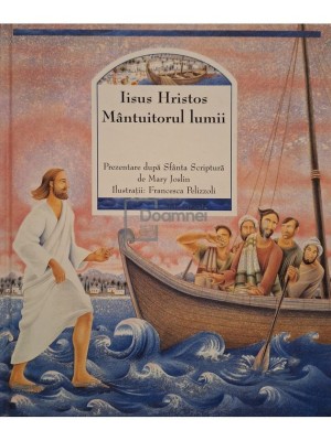 Mary Joslin - Iisus Hristos - Mantuitorul lumii (Editia: 2004) foto