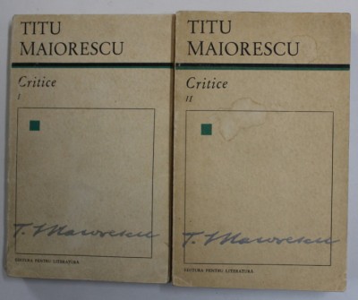 CRITICE , VOL I - II de TITU MAIORESCU , 1967 * EDITIE BROSATA foto