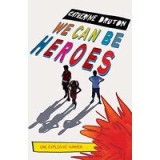 We Can Be Heroes