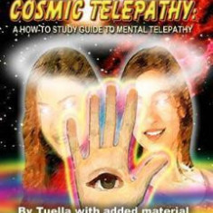 Cosmic Telepathy: A How-To Study Guide to Mental Telepathy - Lobsang Rampa
