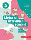 Limba şi literatura rom&acirc;nă. Clasa a III-a - Paperback brosat - Daniela Berechet, Florian Berechet, Jeana Tița, Lidia Costache - Paralela 45 educaționa