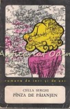 Pinza de Paianjen - Cella Serghi, Editura Pentru Literatura, 1973, Roman, Beletristica, Colectia Romane Ieri si Azi