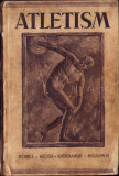 Atletism: Tehnică, Metodă, Antrenament, Regulament 1942, Lupan, Bran, Kummer, Mathias - Carte veche sport, Tipografia Furnica Bucuresti