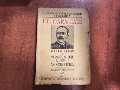 Opere alese vol.II Versuri,schite,nuvele,articole critice de I.L.Caragiale foto