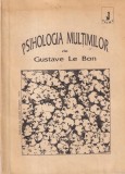 Gustave Le Bon - Psihologia multimilor