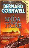 La sfida delle Tigre, Bernard Cornwell