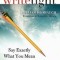 Write Tight: Say Exactly What You Mean with Precision and Power